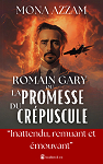 Romain Gary ou la Promesse du Crpuscule par Azzam