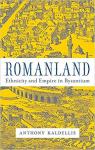Romanland / Ethnicity and Empire in Byzantium par Kaldellis