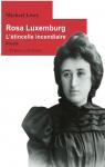 Rosa Luxemburg  L'tincelle incendiaire par Lwy