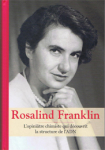 Rosalind Franklin L'opinitre chimiste qui dcouvrit la structure de l'ADN par Mundani