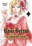 Rose Bertin - La Couturire Fatale, tome 1 par Isomi