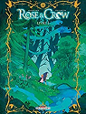 Rose & Crow, tome 1 par Garçon