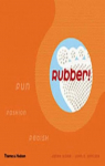 Rubber: fun, fashion, fetish par Bloor