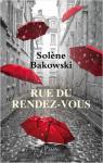 Rue du Rendez-Vous par Bakowski
