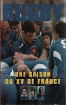 Rugby - Une Saison Du Xv De France par la Seine