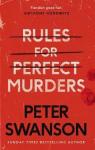 Rules for Perfect Murders par Swanson