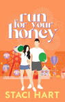 Run For Your Honey: An Enemies To Lovers Romantic Comedy par Hart