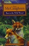 Run Wild, tome 5 : Run to the Wild Wood par McCaughren