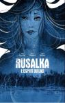 Rusalka : l'esprit du lac par Poncelet