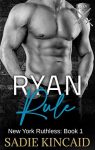 New York Ruthless, tome 1 : Ryan Rule par 