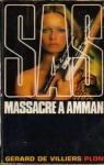 SAS, tome 23 : Massacre  Amman par Villiers