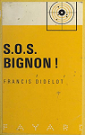 S.O.S Bignon ! par Didelot