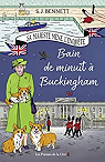 Sa Majesté mène l'enquête, tome 2 : Bain de minuit à Buckingham par Bennett