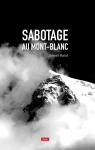 Sabotage au Mont-Blanc par Malot