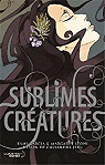 Saga Les enchanteurs, tome 1 : Sublimes créatures par Garcia