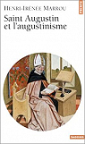 Saint Augustin et l'augustinisme par Marrou