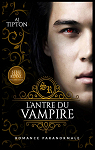 Sang royal, tome 2 : L'antre du vampire par Tipton