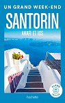 Santorin, Anafi, Ios Guide Un Grand Week-end par 
