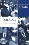 Sarkozy. Carnets de campagne par Achilli