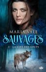 Sauvages, tome 2 : La Cité des loups par Vale