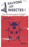 Sauvons les insectes ! Les 10 actions pour (ré)agir ! par Lasserre