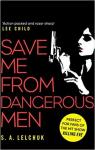 Save me from dangerous men par Lelchuk