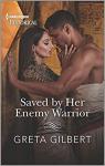 Saved by Her Enemy Warrior par Gilbert