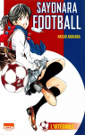 Sayonara Football - Intgrale par Arakawa