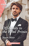 Off-Limits to the Rebel Prince par Meier