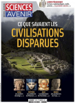 Sciences et avenir - HS : Ce que savaient les civilisations disparues par Sciences et Avenir