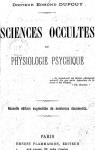 Sciences Occultes et Physiologie Psychique par Dupouy