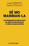 S mo manman-la : dictionnaire des gros mots en crole martiniquais & crole guadeloupen par Duranty