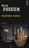 Secondes noires par Fossum