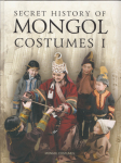 Secret History of Mongol Costumes, tome 1 par Suvd