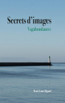 Secrets d'images : Vagabondances par Bigand