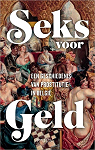 Seks voor geld : Een geschiedenis van prostitutie in Belgi par Hofman
