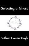 Selecting a Ghost : The Ghosts of Goresthorpe Grange par Doyle