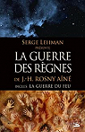 Serge Lehman prsente : La guerre des rgnes - ..