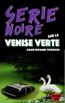 Série noire sur la Venise verte par Richard-Thomson