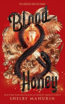Serpent & Dove, tome 2 : Blood & Honey par Mahurin