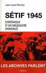 Stif 1945 : Chronique d'un massacre annonc