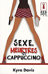 Sophie Katz, tome 1 : Sexe, meurtres et cappuccino par Davis