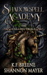 Shadowspell Academy, tome 3 : The Culling Trials par Breene
