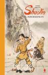 Shaolin, pays de Kung-fu par Cornuel