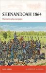 Shenandoah 1864: Sheridans valley campaign par Lardas