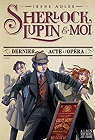 Sherlock, Lupin et moi, tome 2 : Dernier acte à l'opéra par Adler