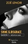 Shine & disgrace - Intgrale, tome 1 par Lenoir