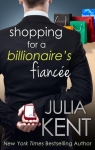 Shopping for a Billionaire, tome 6: Shopping for a Billionaire's fiancee par Kent