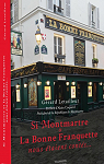 Si Montmartre et La Bonne Franquette nous taient conts... par Letailleur