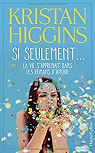 Si seulement... la vie s'apprenait dans les romans d'amour  par Higgins